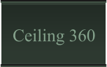 Ceiling 360